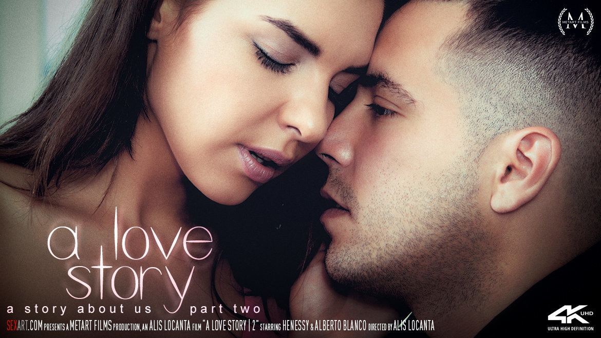 A Love Story 2 - Una storia Chi siamo (Alberto Blanco, Henessy A) - SexArt