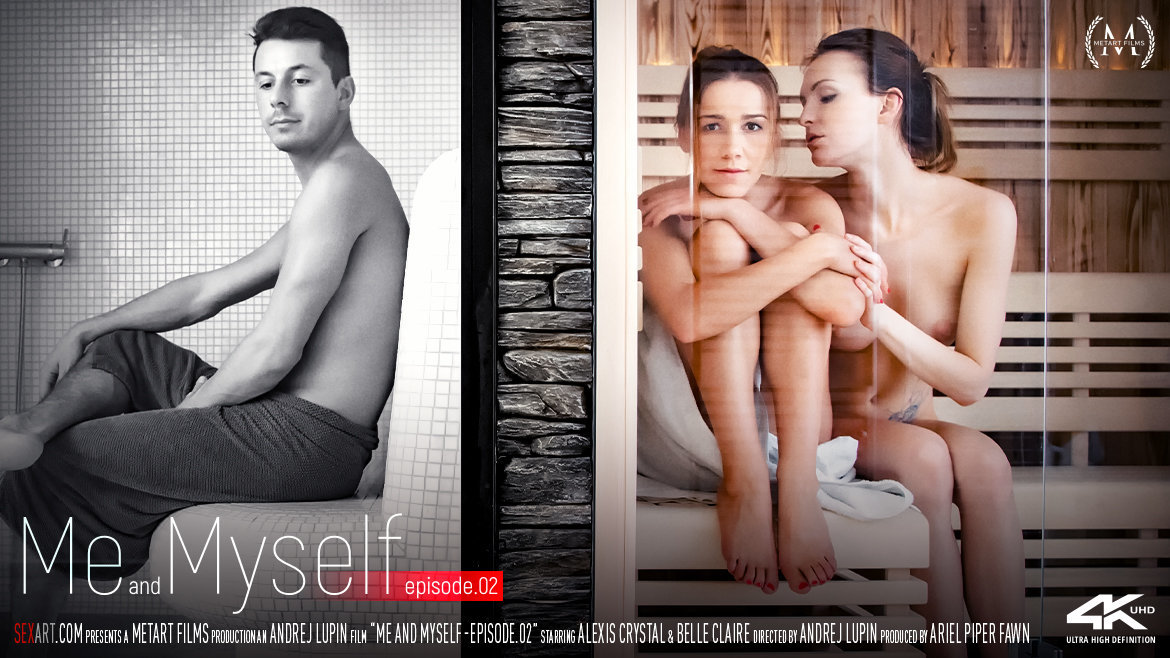 Me and Myself Parte 2 (Alexis Crystal, Belle Claire) - SexArt